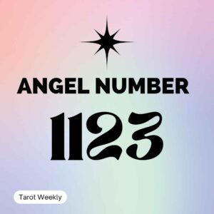 Angel Number 1123 Signifies