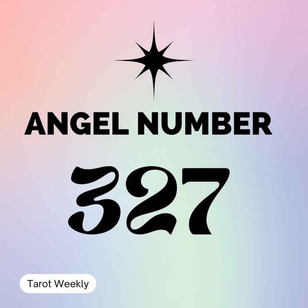 327 Angel Number Meaning