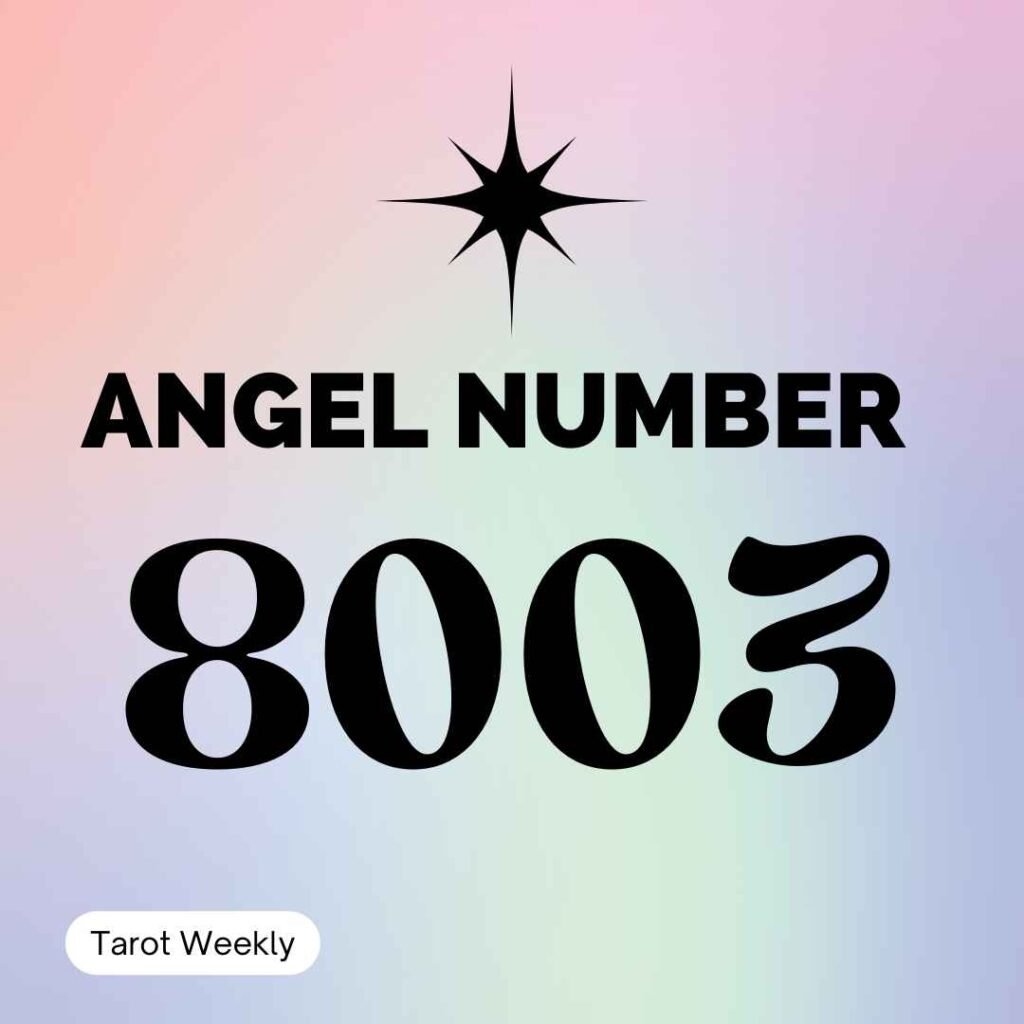 8003 Angel Number Meaning