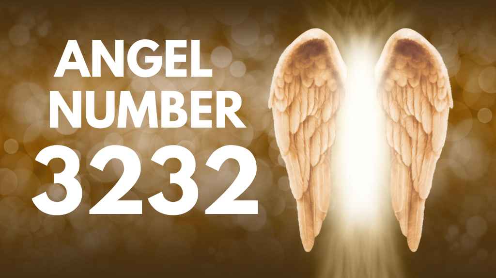 Angel Number 3232 Meaning
