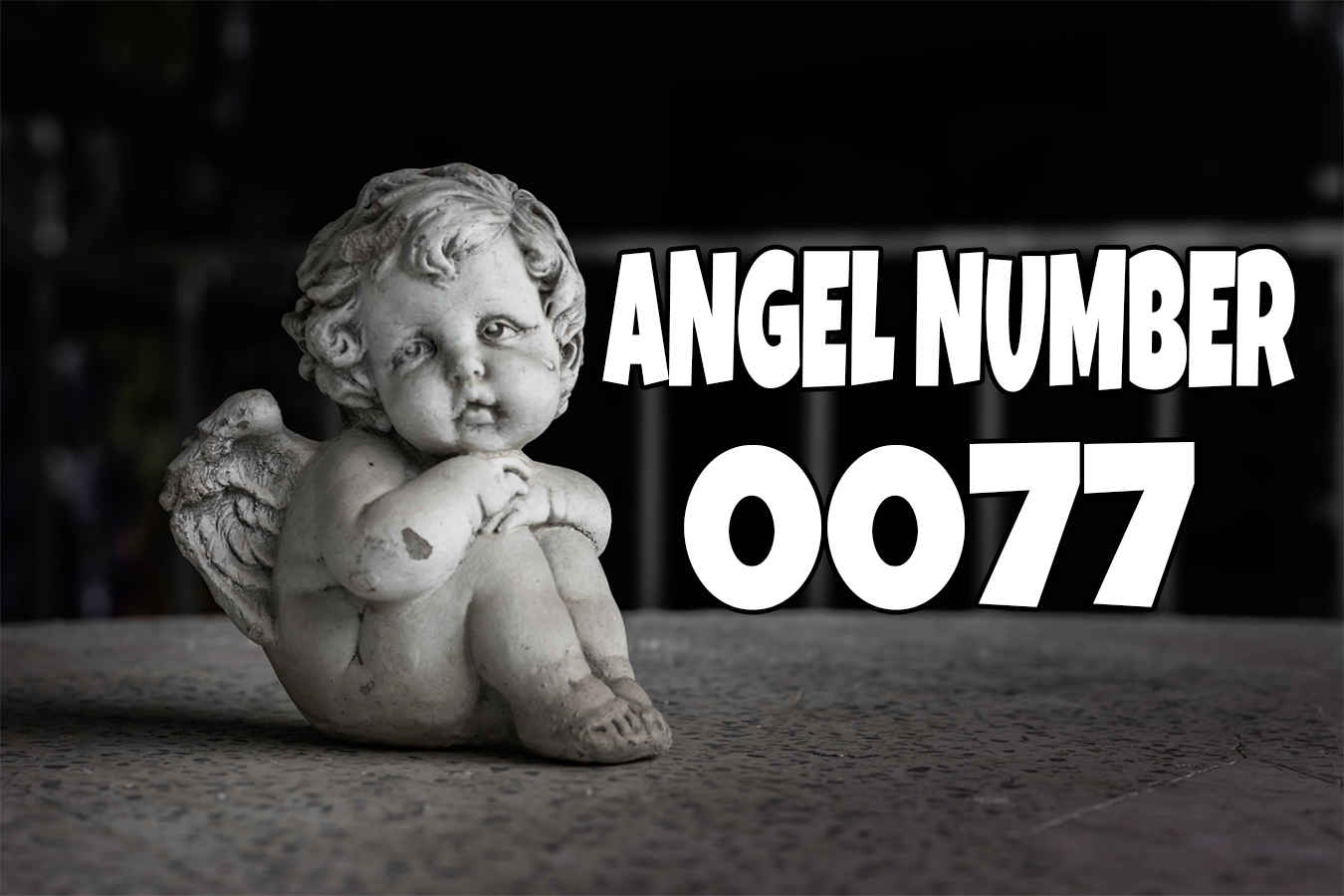 Angel Number 0077 Meaning